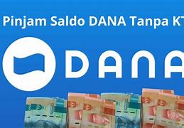 Pinjaman Saldo Dana Tanpa Ktp 2023